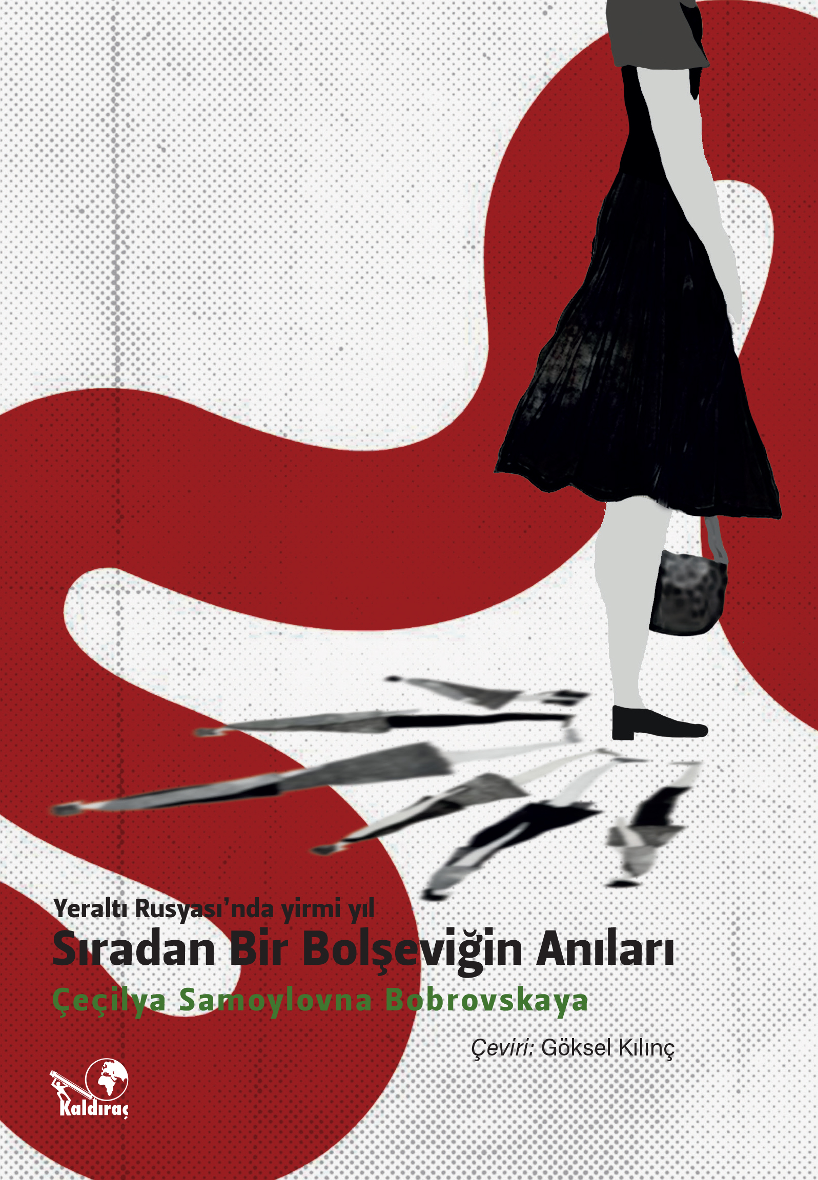 Yeraltı Rusyası’nda Yirmi Yıl: Sıradan Bir Bolşeviğin Anıları
